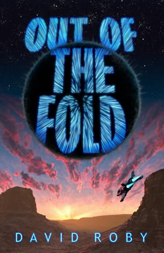 Out of the Fold: An Interstellar Thriller