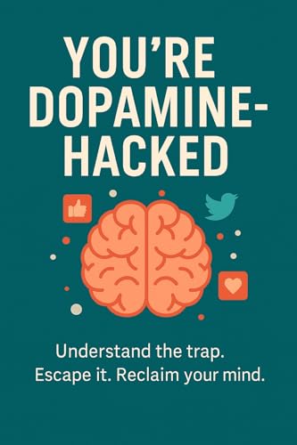 Dopamine Hacked