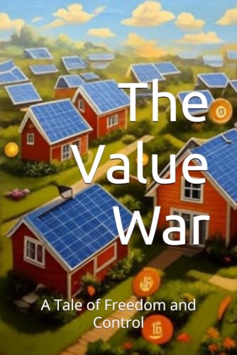 The Value War: A Tale of Freedom and Control