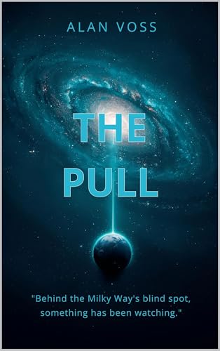 The Pull: A Hard Science Fiction Quest Beyond the Blind Spot
