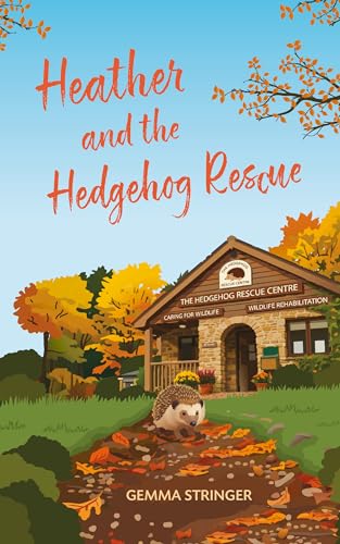 Heather and the Hedgehog Rescue